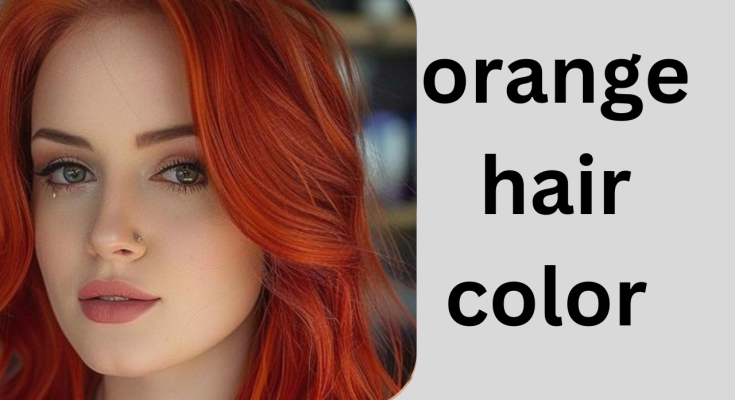 Orange Hair Color Trends to Try in 2024: Tips for Achieving the Richest Shade